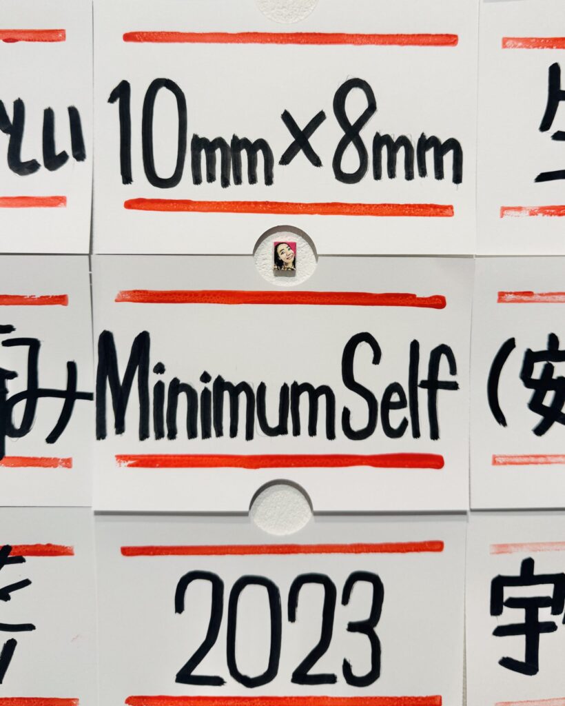 【minimum self】
2023
Acrylic on paper
10mm×8mm
Installation view2
Rin Northwind
リン ノースウィンド